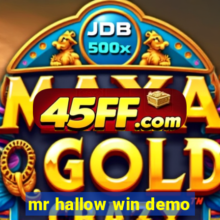 mr hallow win demo